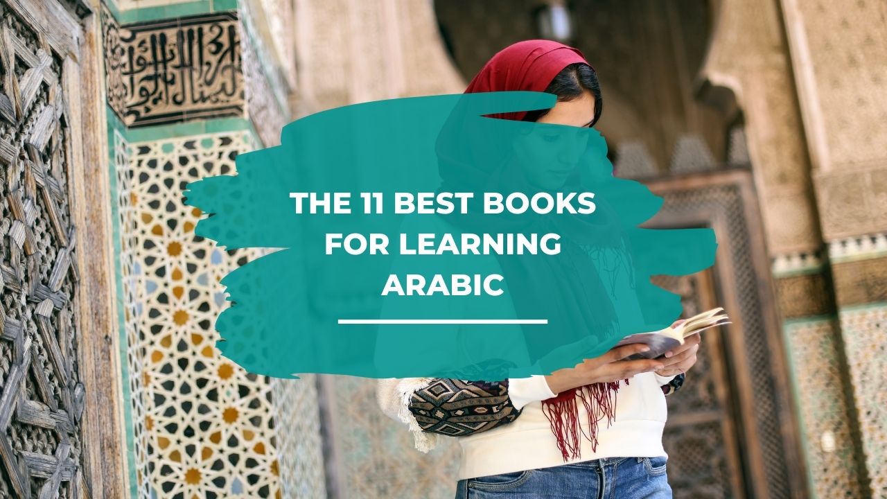 The 11 best books for learning Arabic